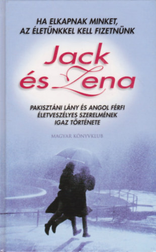 Jack és Zena Briggs: Jack és Zena (Ha elkapnak minket, az életünkkel kell fizetnünk)