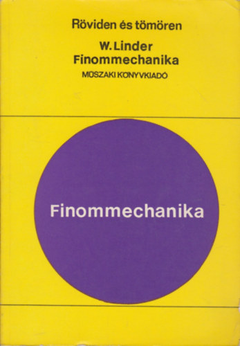 W. Linder: Finommechanika (Röviden és tömören)