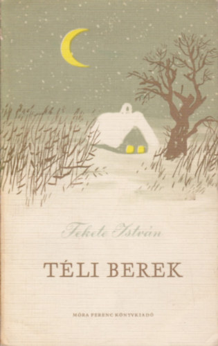 Fekete István: Téli berek