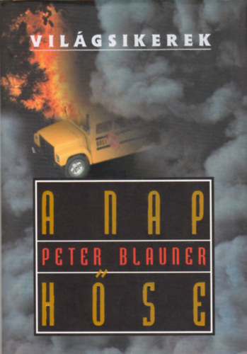 Peter Blauner: A nap hőse (világsikerek)