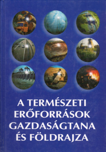 Bora Gyula-Korompai Attila: A természeti erőforrások gazdaságtana és földrajza