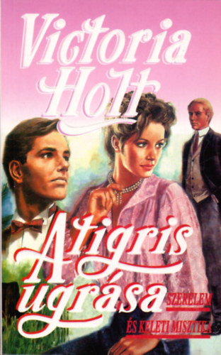 Victoria Holt: A tigris ugrása