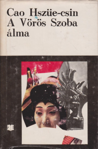 Cao Hszüe-csin-Kao O: A Vörös Szoba álma