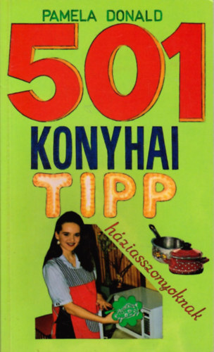 Pamela Donald: 501 Konyhai tipp háziasszonyoknak