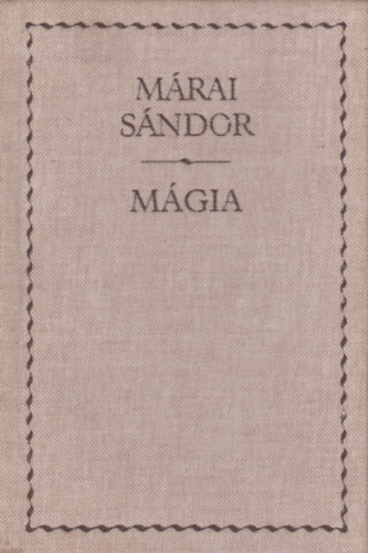 Márai Sándor: Mágia
