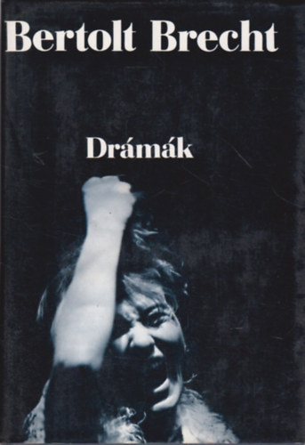 Bertolt Brecht: Drámák