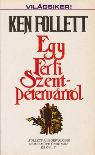 Ken Follett: Egy férfi Szentpétervárról
