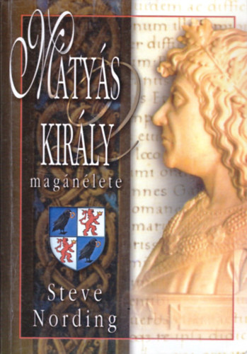 Steve Nording: Mátyás király magánélete