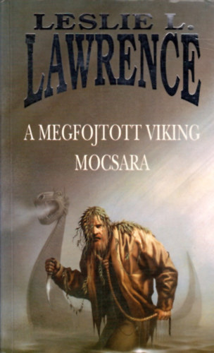 Leslie L. Lawrence: A megfojtott viking mocsara