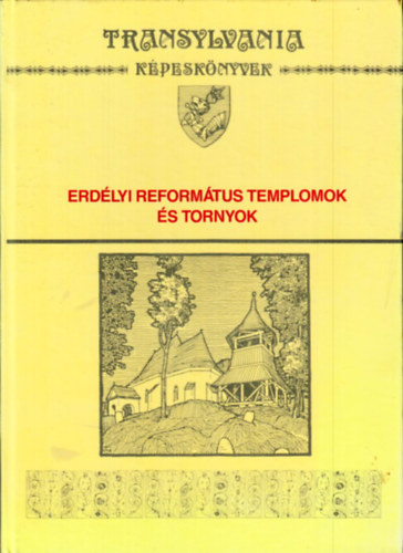 ; Kelemen Lajos: Erdélyi református templomok és tornyok - Az Erdélyi Ref. Egyházkerület Iratterjesztése 1929-es kiadása alapján készült reprint kiadás. Színes és fekete-fehér reprodukciókkal. - Transylvania Képeskönyvek