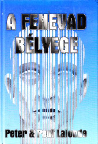 Peter & Paul Lalonde: A fenevad bélyege