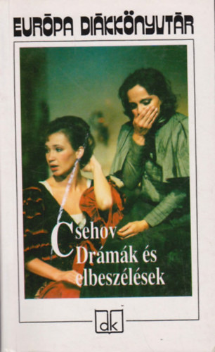 Anton Pavlovics Csehov: Drámák és elbeszélések (Csehov)