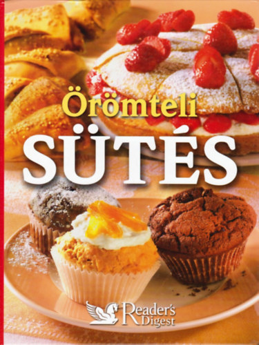 Rácz Ildikó (szerk.): Örömteli sütés (Reader's Digest)