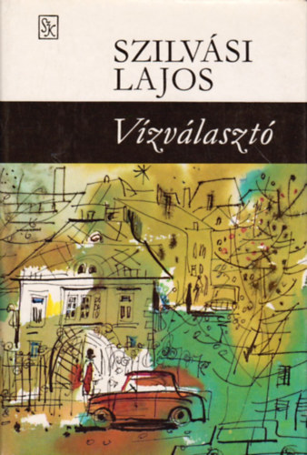 Szilvási Lajos: Vízválasztó