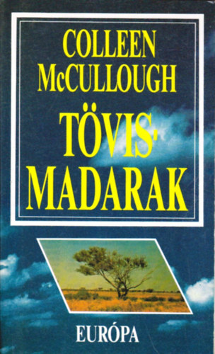 Colleen McCullough: Tövismadarak