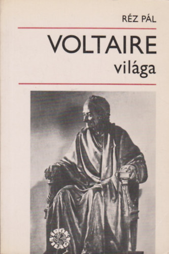 Réz Pál: Voltaire világa