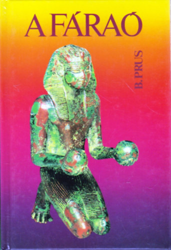 Boleslaw Prus: A fáraó