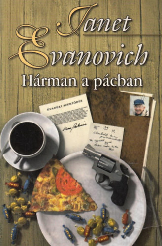 Janet Evanovich: Hárman a pácban - (A szingli fejvadász 3.) 