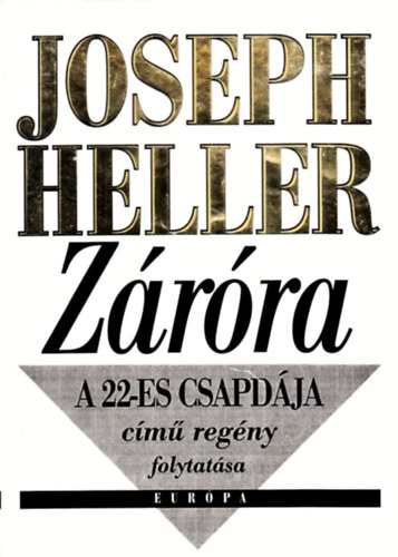 Joseph Heller: Záróra (A 22-es csapdájának folytatása)