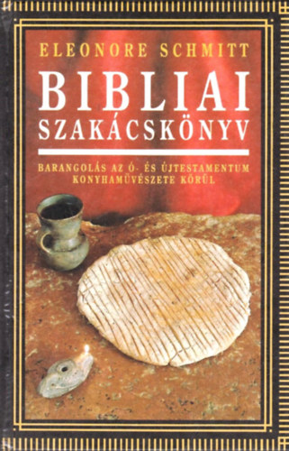 Eleonore Schmitt: Bibliai szakácskönyv