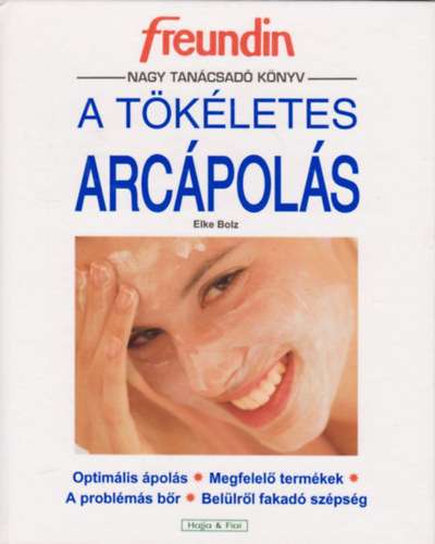 Elke Bolz: A tökéletes arcápolás