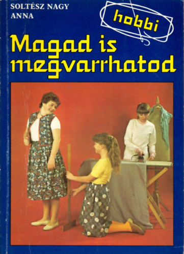 Soltész Nagy Anna: Magad is megvarrhatod