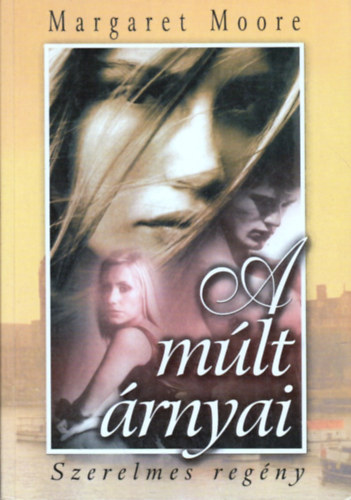 Margaret Moore: A múlt árnyai