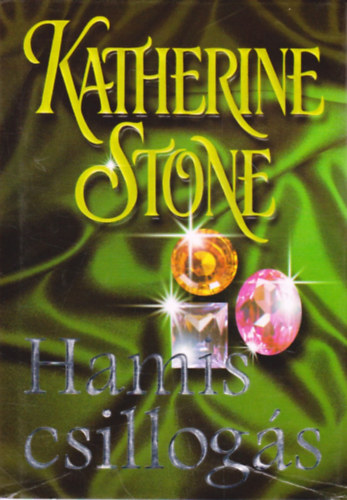 Katherine Stone: Hamis csillogás