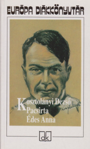 Kosztolányi Dezső: Pacsirta / Édes Anna