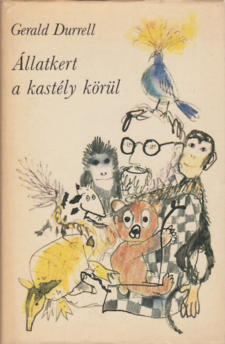 Gerald Durrell: Állatkert a kastély körül