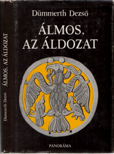 Dümmerth Dezső: Álmos, az áldozat