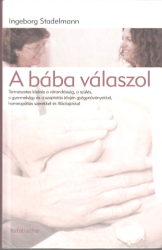Ingeborg Stadelmann: A bába válaszol