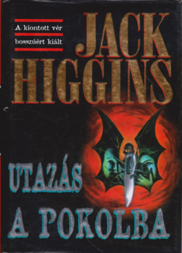 Jack Higgins: Utazás a pokolba