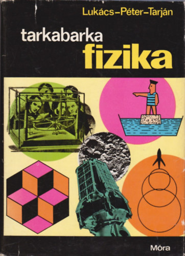 Lukács-Péter-Tarján: Tarkabarka fizika
