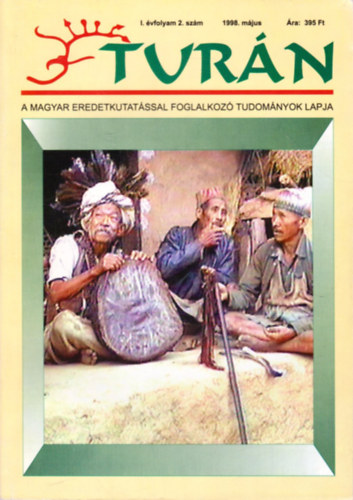 : Turán [A magyar eredetkutatással foglalkozó tudományok lapja] I. évfolyam 2. szám (1998. május)