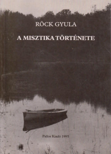 Röck Gyula: A misztika története