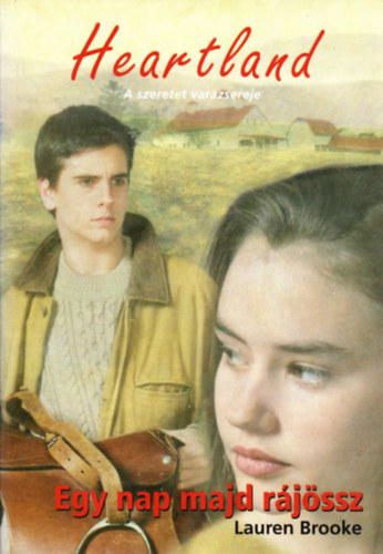 Brooke Lauren: Egy nap majd rájössz - Heartland 6.