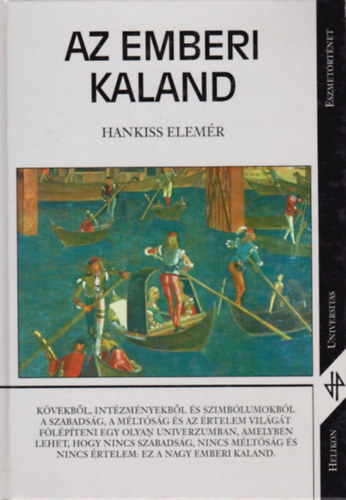 Hankiss Elemér: Az emberi kaland - Egy civilizáció-elmélet vázlata