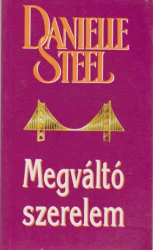 Danielle Steel: Megváltó szerelem