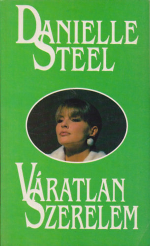 Danielle Steel: Váratlan szerelem