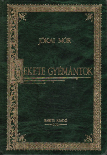 Jókai Mór: Fekete gyémántok (Magyar klasszikusok 1.)