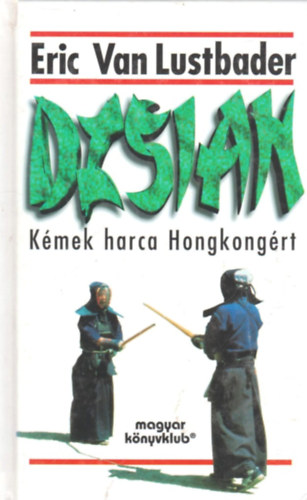 Eric Van Lustbader: Dzsian (Kémek harca Hongkongért)