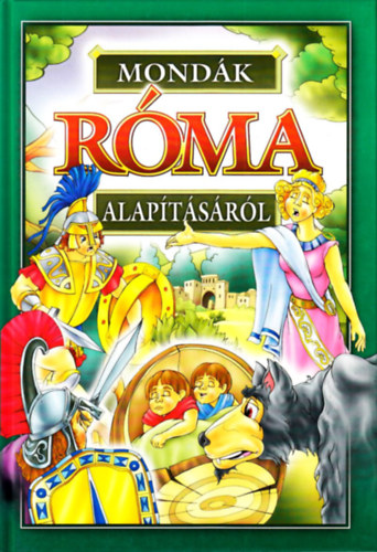 Bácsi Gy. Antal: Mondák Róma alapításáról