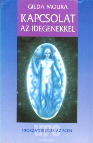 Gilda Moura: Kapcsolat az idegenekkel