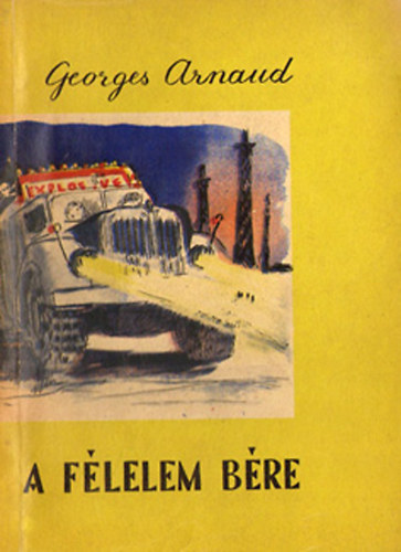 Georges Arnaud: A félelem bére