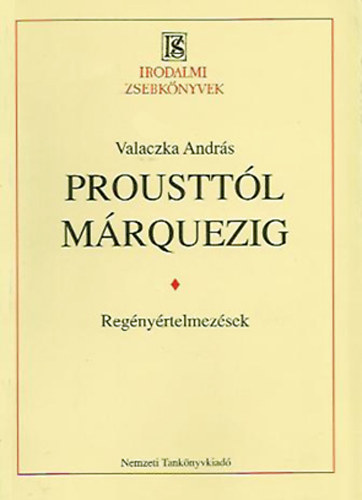 Valacka András: Prousttól Márquezig (Regényértelmezések)