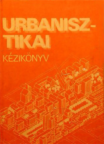 Perényi Imre (szerk.): Urbanisztikai kézikönyv