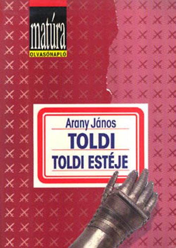 Arany János: Toldi-Toldi estéje (Matúra)