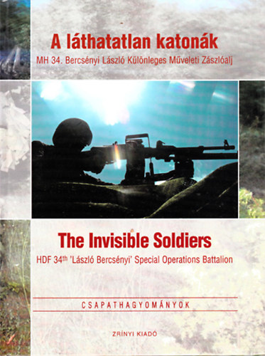 : A láthatatlan katonák - The invisible soldiers (Csapathagyományok)