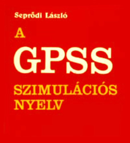 Seprődi László: A GPSS szimulációs nyelv